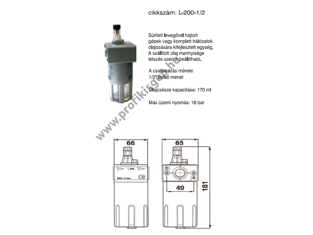 BETTA   L-200-1/2 olajzó, pneumatikus levegő kezeléséhez, Max: 16 bar nyomás, 1/2" csatlakozó