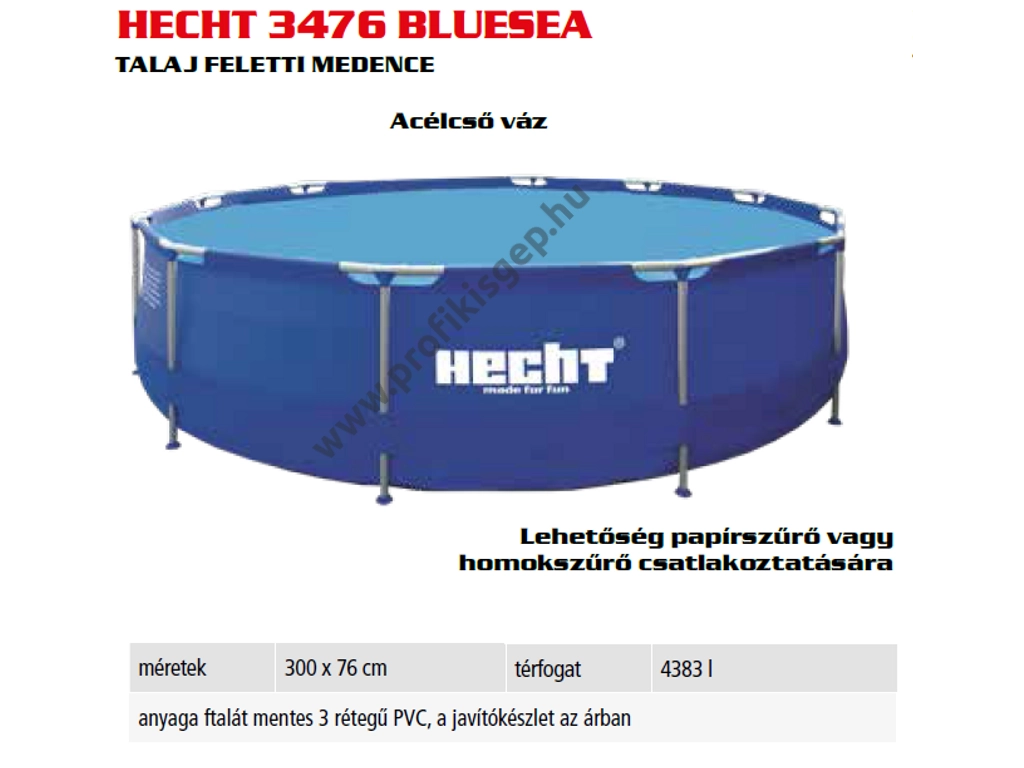 HECHT 3476 BLUESEA fémvázas medence, öntartó, 300x76 cm, 4383 liter, szűrő nélkül