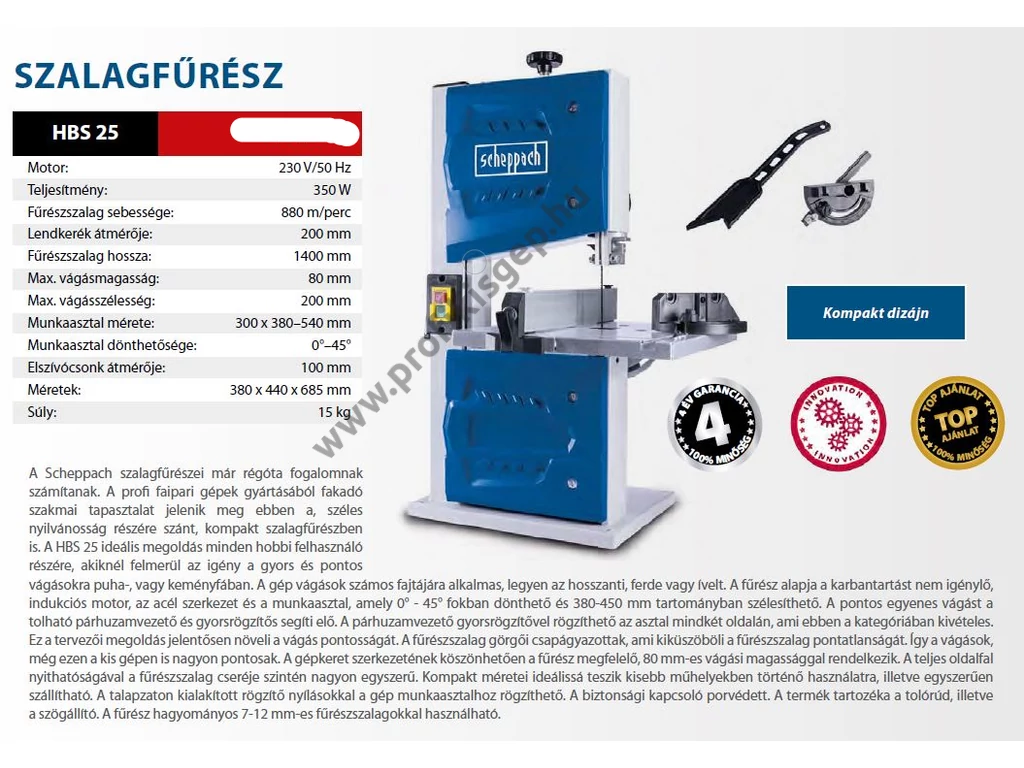 Scheppach HBS 25 fa szalagfűrész, 230V, 350W, vágási átmérő: 80mm, fűrész szalag: 1400mm
